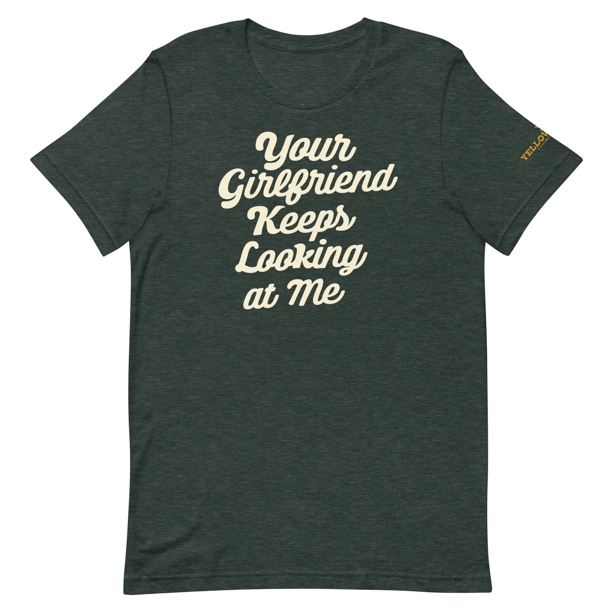 Yellowstone Your Girlfriend Keeps Looking At Me Unisex Premium T-Shirt - Image 5